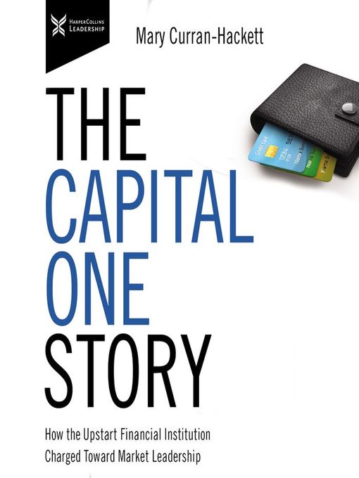 Title details for The Capital One Story by Mary Curran Hackett - Available